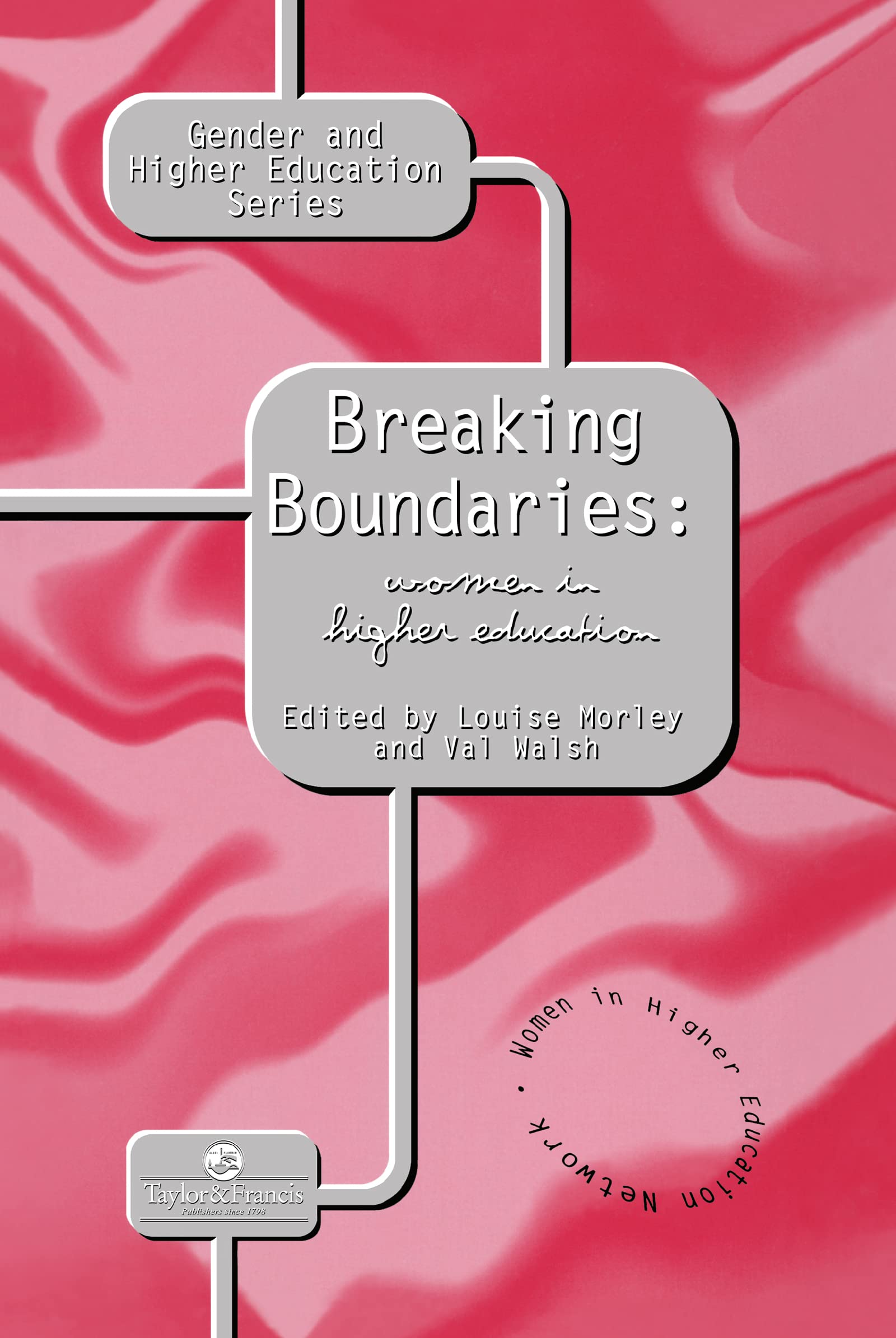 Breaking Boundaries: Women In Higher Education (Gender and Higher Education)