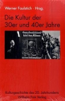 Die Kultur der 30er und 40er Jahre