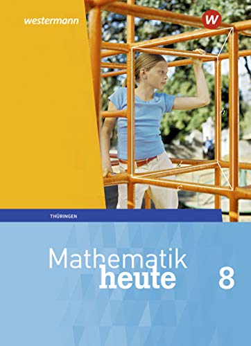 Mathematik heute - Ausgabe 2018 für Thüringen - Christine Fiedler Sylvia Günther Edeltraud Reiche Jörg Triebel Ulrich Wenzel Gebunden