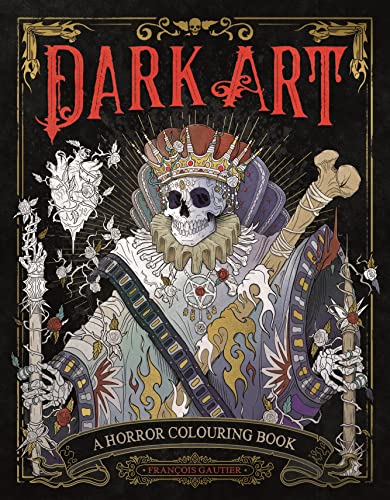 François Gautier Dark Art, A Horror Colouring Book For Adults