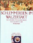 Schlemmereien im Walzertakt. Das Johann-Strauss-Kochbuch für Gourmets und Weinkenner