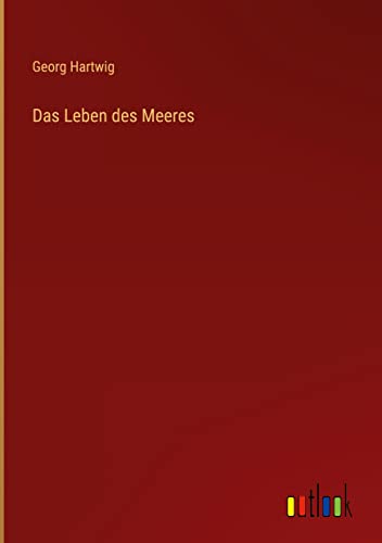 Das Leben des Meeres