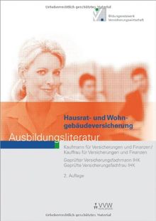 Holthausen, H: Hausrat- und Wohngebäudeversicherung: Ausbildungsliteratur