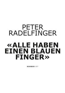 Peter Radelfinger: "Alle haben einen blauen Finger"
