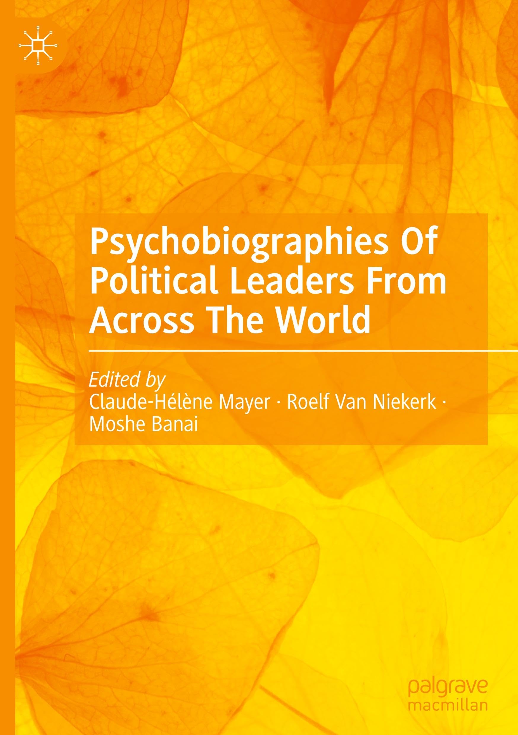 Psychobiographies Of Political Leaders From Across The World