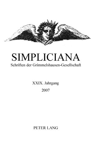 Simpliciana: Schriften der Grimmelshausen-Gesellschaft XXIX (2007) In Verbindung mit dem Vorstand der Grimmelshausen-Gesellschaft