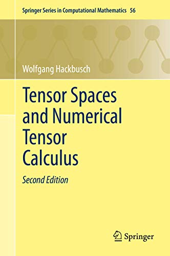 Tensor Spaces and Numerical Tensor Calculus (Springer Series in Computational Mathematics, 56, Band 56)