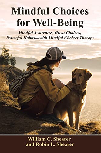 Mindful Choices for Well-Being: Mindful Awareness, Great Choices, Powerful Habits