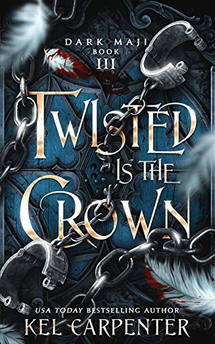 Twisted is the Crown (Dark Maji, Band 3)