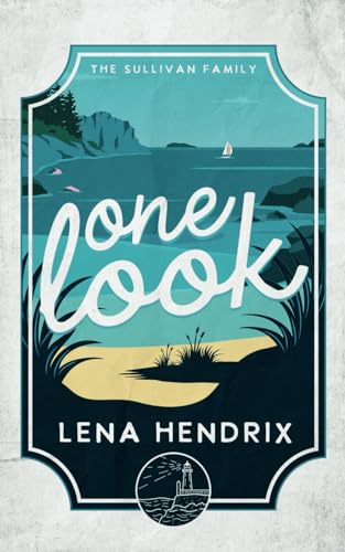 Lena Hendrix One Look, A Sullivan Family Special Edition