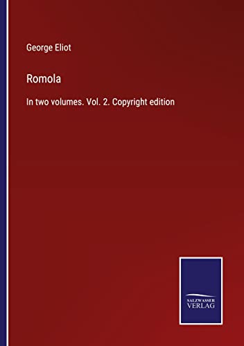 Romola: In two volumes. Vol. 2. Copyright edition