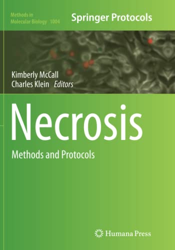Necrosis: Methods and Protocols (Methods in Molecular Biology, Band 1004)