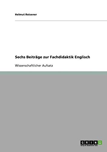 Sechs Beiträge zur Fachdidaktik Englisch