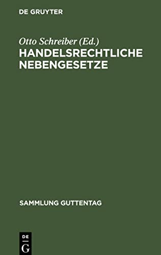 Handelsrechtliche Nebengesetze (Sammlung Guttentag, 162, Band 162)