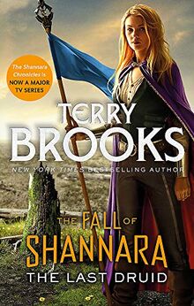 The Last Druid: Book Four of the Fall of Shannara