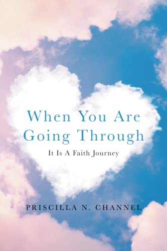 When You Are Going Through: It Is A Faith Journey