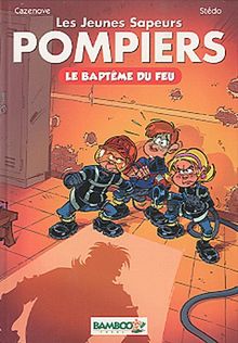 Les Jeunes Sapeurs Pompiers, tome 1 : Le baptême du feu von Christophe Cazenove | Buch | Zustand sehr gut