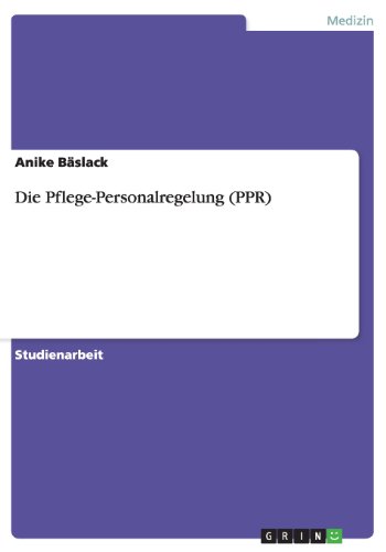 Die Pflege-Personalregelung (PPR)