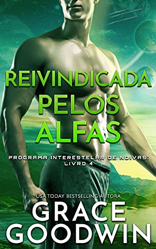 Reivindicada pelos Alfas (Programa Interestelar de Noivas, Band 4)