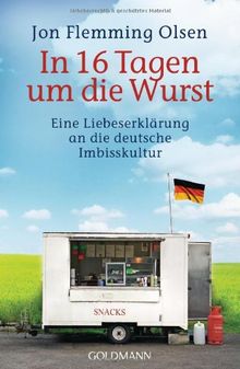 In 16 Tagen um die Wurst: Eine Liebeserklärung an die deutsche Imbisskultur