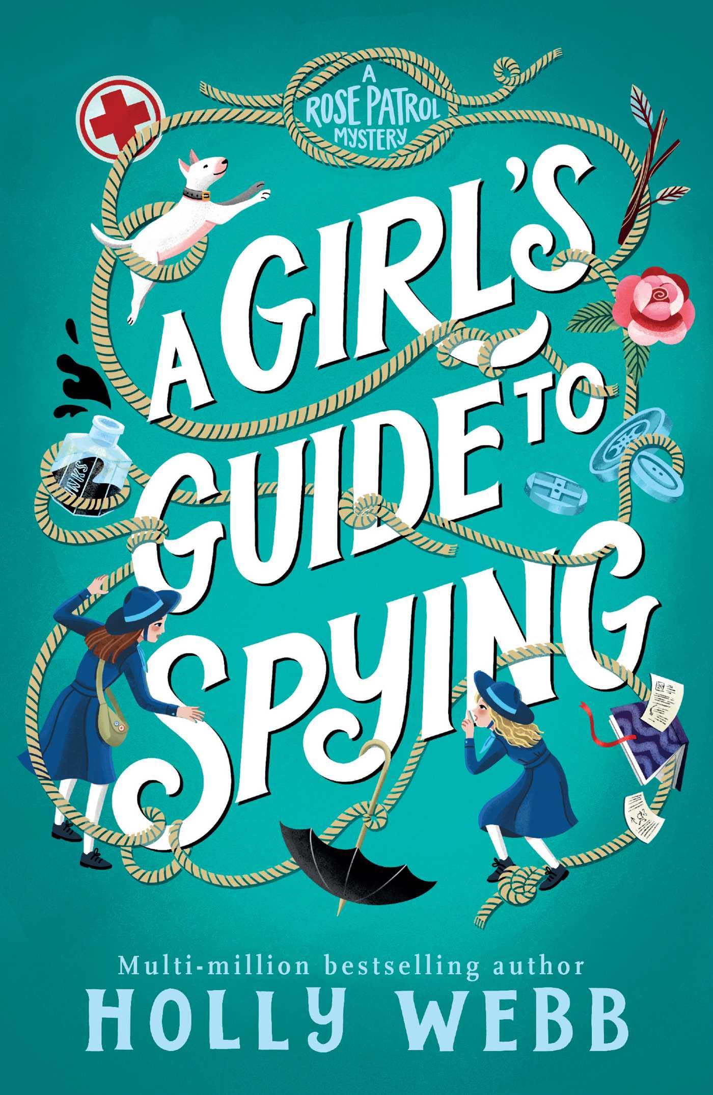 A Girl's Guide to Spying (Rose Patrol Mystery, 1)
