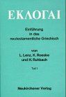 Eklogai : Einführung in das neutestamentliche Griechisch : mit einem Anhang ausgewählter Platon-Texte