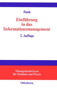 Einführung in das Informationsmanagement: Grundlagen - Methoden - Konzepte