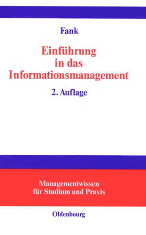 Einführung in das Informationsmanagement: Grundlagen - Methoden - Konzepte
