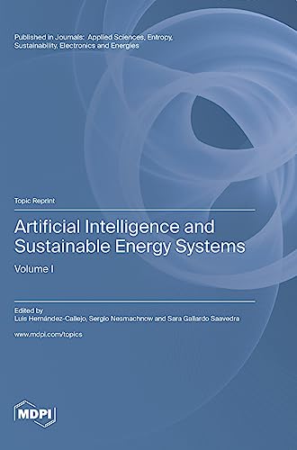 Artificial Intelligence and Sustainable Energy Systems: Volume I