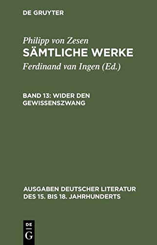 Wider den Gewissenszwang (Ausgaben deutscher Literatur des 15. bis 18. Jahrhunderts, 110, Band 110)