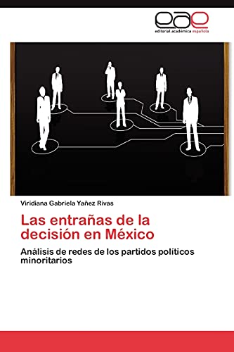 Las entrañas de la decisión en México: Análisis de redes de los partidos políticos minoritarios