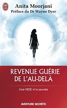 Revenue guérie de l'au-delà : une NDE m'a sauvée