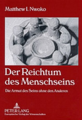 Der Reichtum des Menschseins: Die Armut des Seins ohne den Anderen