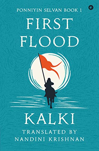 Ponniyin Selvan - Book 1 - First Flood (Ponniyan Selvan, Band 1)