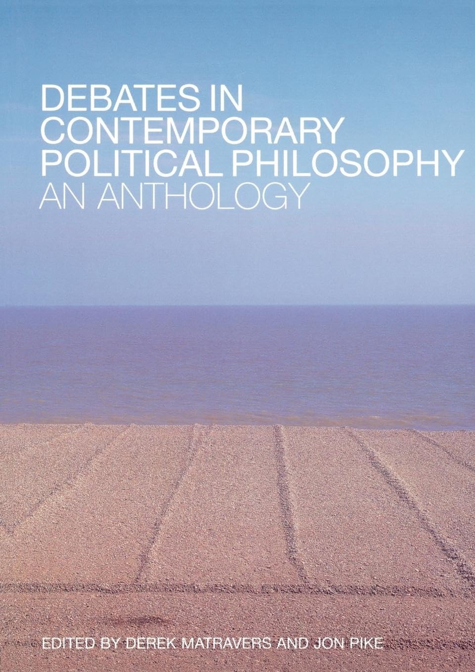 Debates in Contemporary Political Philosophy: An Anthology