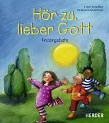 Hör zu, lieber Gott: Kindergebete