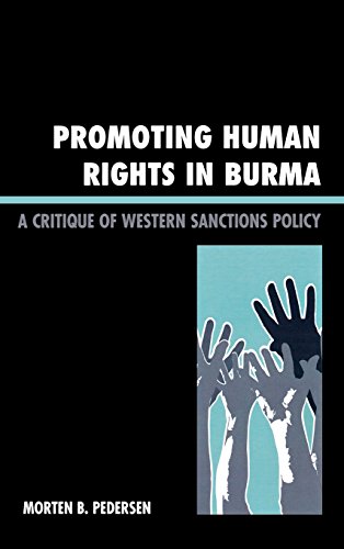 Promoting Human Rights in Burma: A Critique of Western Sanctions Policy