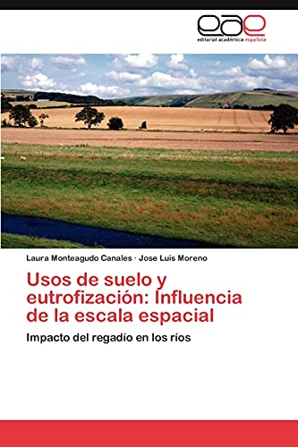 Usos de suelo y eutrofización: Influencia de la escala espacial: Impacto del regadío en los ríos