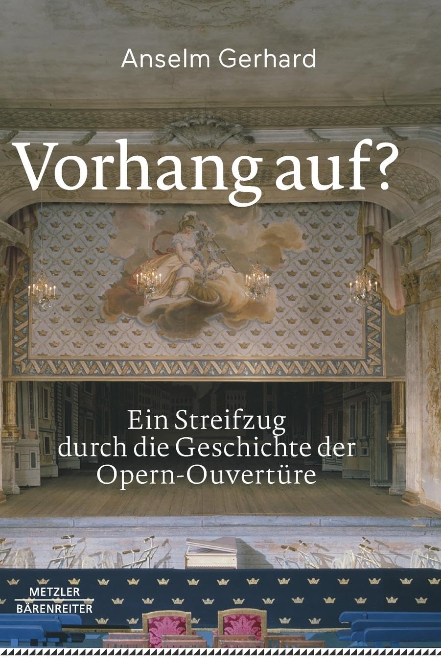 Vorhang auf?: Ein Streifzug durch die Geschichte der Opern-Ouvertüre