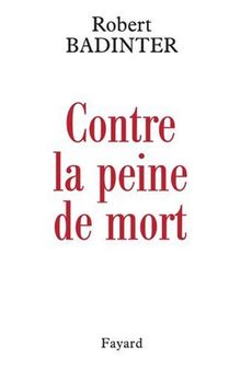 Contre la peine de mort : écrits 1970-2006