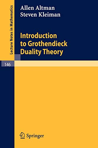 Introduction to Grothendieck Duality Theory (Lecture Notes in Mathematics, 146, Band 146)