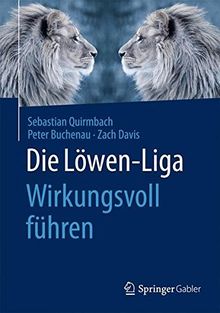 Die Löwen-Liga: Wirkungsvoll führen