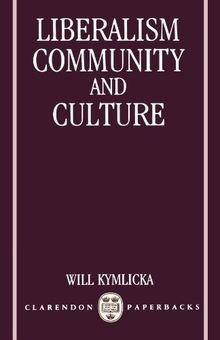 Liberalism, Community, And Culture (C Cpb T Clarendon Paperbacks N)