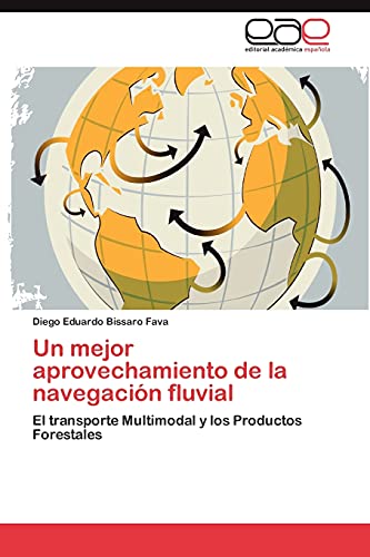 Un mejor aprovechamiento de la navegación fluvial: El transporte Multimodal y los Productos Forestales