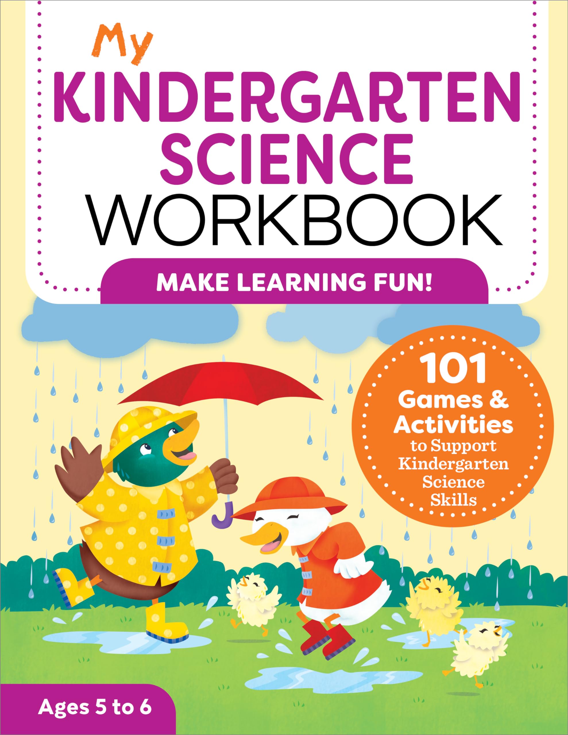 My Kindergarten Science Workbook: 101 Games & Activities to Support Kindergarten Science Skills (My Workbook)