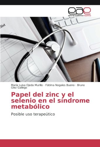 Papel del zinc y el selenio en el síndrome metabólico: Posible uso terapeútico
