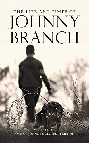 The Life and Times of Johnny Branch