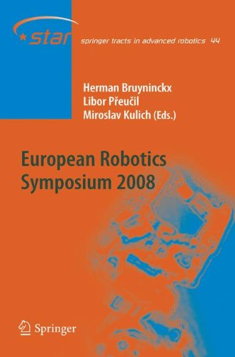 European Robotics Symposium 2008 (Springer Tracts in Advanced Robotics)