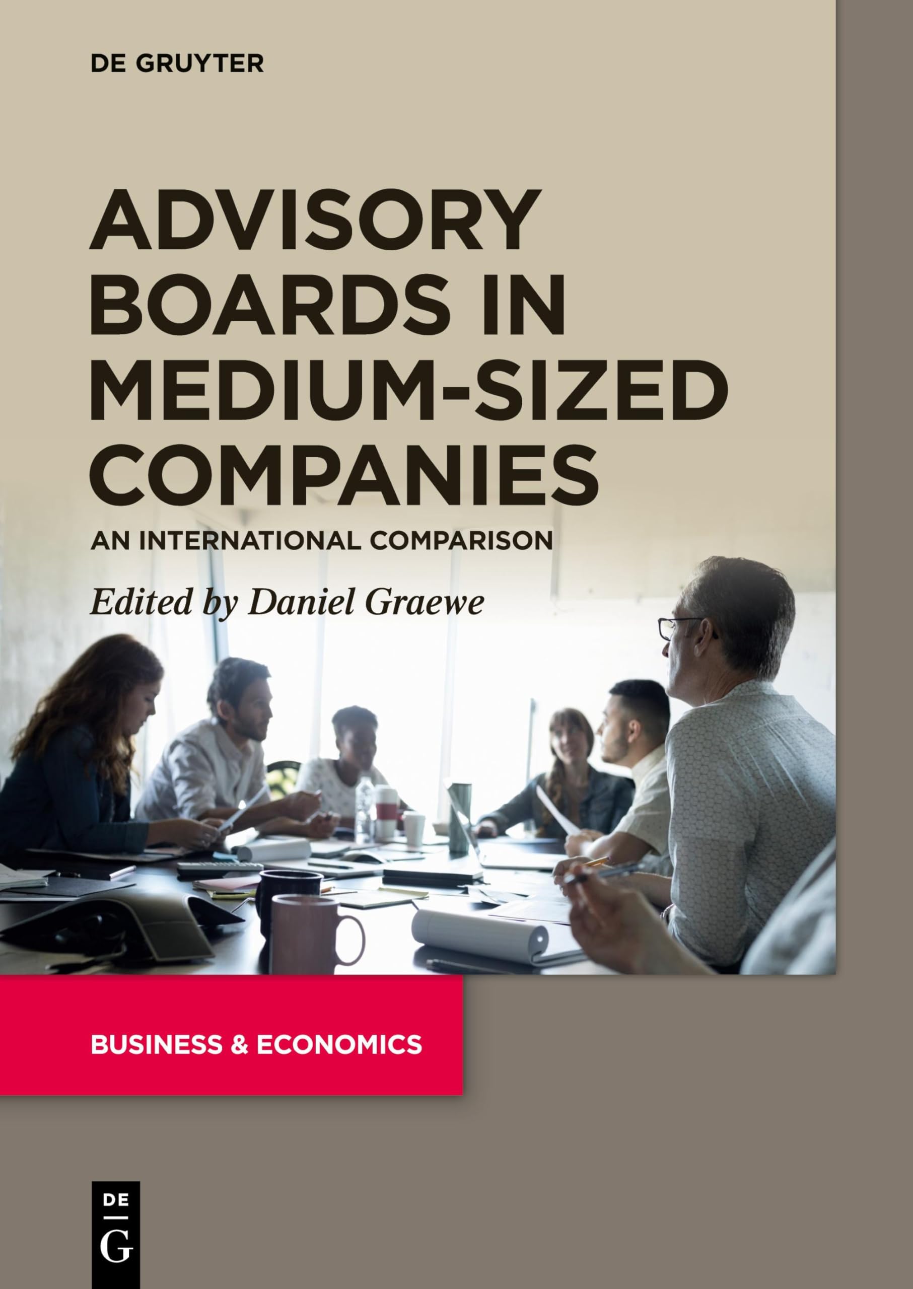 Advisory Boards in Medium-Sized Companies: An International Comparison