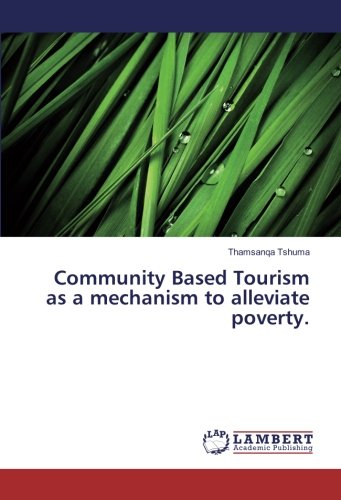 Community Based Tourism as a mechanism to alleviate poverty.
